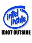 pic for Intel inside idiot outside